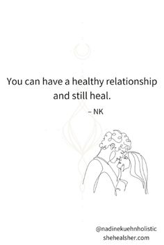 a drawing of a man and woman with the words you can have a healthy relationship and still heal