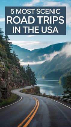 a road with the words 5 most scenic road trips in the usa on it's side