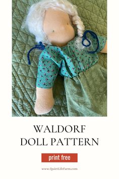 a doll laying on top of a bed with the text waldorf doll pattern