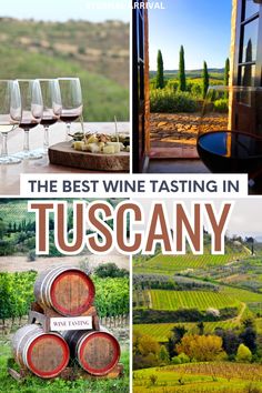 the best wine tasting in tuscany, italy with images of vineyards and barrels