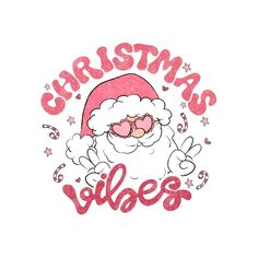 a drawing of a santa clause with the words christmas vibes in pink and red