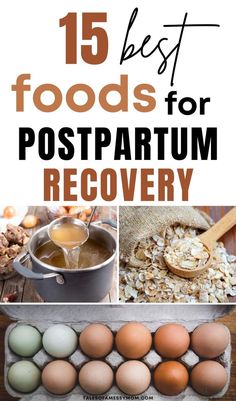 the best foods for postpartum recovery are in this collage with text overlay