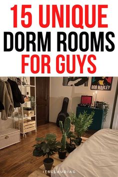 a bedroom with plants on the floor and text overlay that reads 15 unique dorm rooms for guys