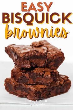 chocolate brownies stacked on top of each other with the words easy bisquick brownies