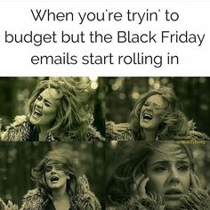 an image of a woman laughing and talking on her cell phone with the caption when you're trying to budget but the black friday emails start rolling in