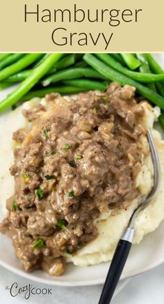 Hamburger Gravy on top of mashed potatoes with a side of green beans Hamburger Gravy Recipe, Hamburger Gravy, Ground Beef Recipes Healthy, Ground Beef Dishes, Dinner With Ground Beef