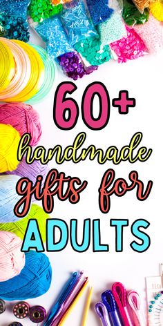 the words, 60 handmade gifts for adults on top of colorful crochet