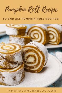 pumpkin roll recipe on a white plate with text overlay that reads pumpkin roll recipe to end all pumpkin roll recipes