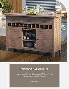 the outdoor bar cabinet is designed for entertaining