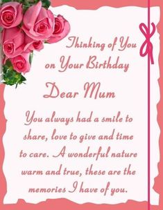 a card with pink roses on it saying thinking of you on your birthday dear mum