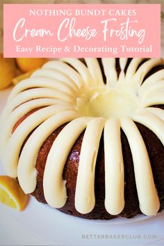 a bundt cake with cream cheese frosting on top and lemons in the background