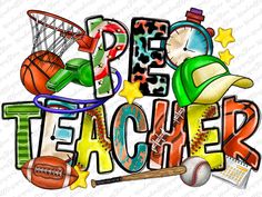 the words pep teacher are surrounded by sports items