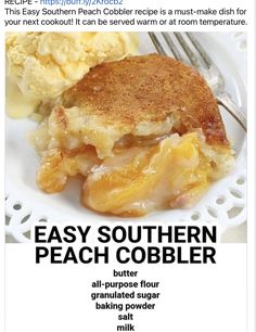 the recipe for easy southern peach cobbler is shown