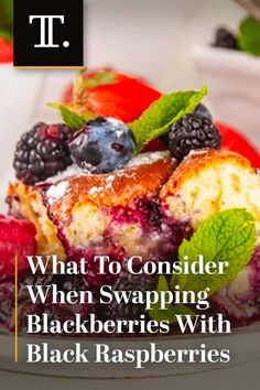 what to consider when swapping blackberrys with black raspberries