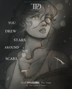 a drawing of a woman with the words you drew stars around my scars