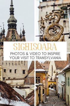 an old town with lots of buildings in the background and text overlay that reads sighosara photos & video to inspire your visit to transsyvana