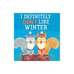 i definitely don't like winter book with two squirrels and a squirrel on top