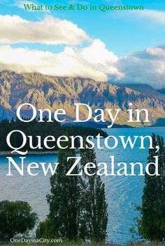 the cover of one day in queenstown, new zealand with mountains in the background