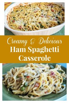 creamy and delicious ham spaghetti casserole