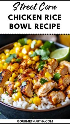 chicken rice bowl recipe with corn and cilantro