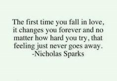 One Love Quotes, Love Quotes For Him Boyfriend, Nicholas Sparks Quotes, That Feeling, Cute Love Quotes, No Matter How, Lyric Quotes