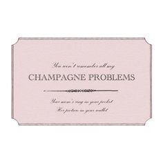 a sign that says champagne problems on the front and back of it, with an ornate frame