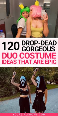 two women in costumes with the words, 20 drop dead gorgeous duo costume ideas that are epic