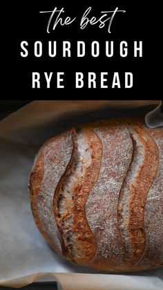 the best sourdough rye bread recipe