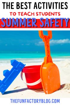 the best activities to teach students on summer safety at the beach with text overlay