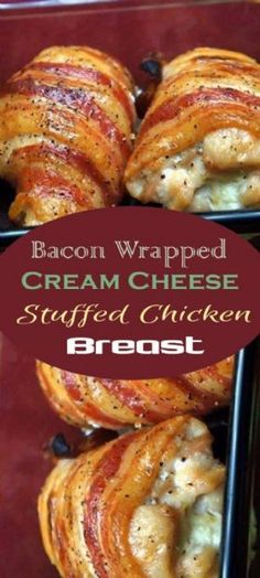 bacon wrapped cream cheese stuffed chicken breast is shown in two pans with the words bacon wrapped on top