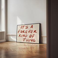 there is a sign that says it's a forever kind of thing on the floor