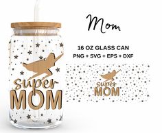 a glass mason jar with the words super mom on it and gold stars around it