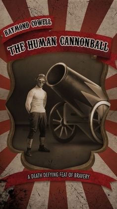 an old photo of a man standing next to a cannon with the caption'the human cannonball '