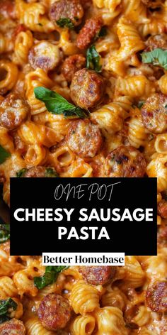 one pot cheesy sausage pasta is the perfect meal to make ahead and freeze