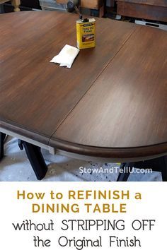 how to refinish a dining table without striping off the original finish - step by step instructions