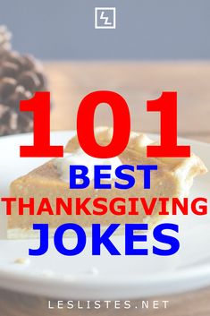 the words 101 best thanksgiving jokes on top of a white plate with pieces of cake