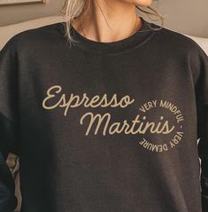 Espresso Martinis are very mindful, very demure! A great gift for any espresso martini lovers out there.  *This sweatshirt is printed in the United States* *Made from 50% Cotton and 50% Polyester* Our sweatshirts are unisex. Please refer to the size chart in the picture for sizing.  For sweatshirt care, we recommend that you machine wash: warm; non-chlorine bleach as needed; Tumble dry: medium heat; Do not iron; Do not dry clean.  We print our sweatshirts as customers order them so shipping time Espresso Martini Sweatshirt, Cocktail Sweater, Martini Shirt, Espresso Martinis, Dog Cafe, Business Life, Day Drinking, Cricut Craft, Espresso Martini