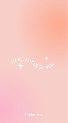 a pink background with the words i will not shine on it and stars in the sky