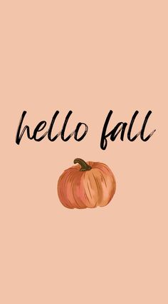 an orange pumpkin with the words hello fall written in black ink on a peach background