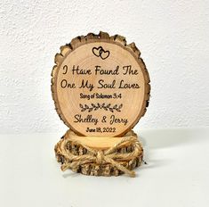 a wooden plaque with the words i have found the one my soul loves on it