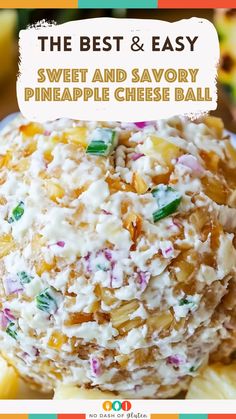 the best and easy sweet and savory pineapple cheese ball is made with only three ingredients