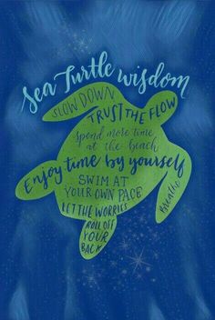 a sea turtle with words written on it