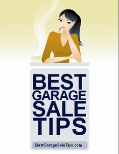 a woman sitting at a table with the words best garage sale tips written on it