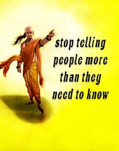 an image of a man with a quote on it that says stop telling people more than they need to know