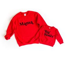 "Introducing our adorable Big Sister and Mama matching sweatshirts!  These red crewneck sweatshirts are perfect for Valentine's Day, baby showers, or as a gift for a new baby.  The toddler sweatshirt features the text \"Big Sister\" and the adult sweatshirt features the text \"Mama\" .  Both sweatshirts are made of super soft and comfortable material, perfect for snuggling up with your little one. Order now and make memories in style!" Family Matching Sweatshirt With Letter Print As Gift, Family Matching Sweatshirt With Letter Print, Family Matching Letter Print Sweatshirt As Gift, Red Crew Sweatshirt With Letter Print, Long Sleeve Fall Birthday Sweatshirt, Mother's Day Family Matching Crew Neck Sweatshirt, Family Matching Crew Neck Sweatshirt For Mother's Day, Red Relaxed Fit Sweater With Letter Print, Family Matching Long Sleeve Sweatshirt With Name Print