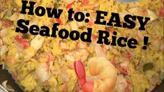 the words how to easy seafood rice are in black letters