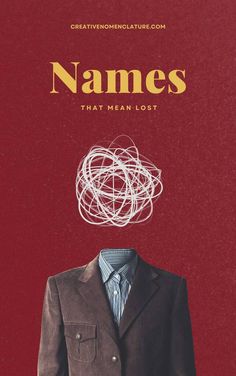 a man's suit and tie on top of a red book cover with the title names that mean lost