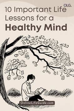 a book cover with an image of a person sitting under a tree and the title 10 important life lessons for a healthy mind