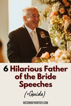 a man in a suit and tie smiling at the camera with text overlay that reads 6 hilarious father of the bride speech