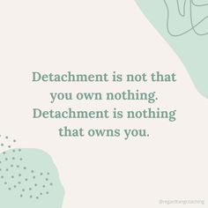 a quote that says, debachanment is not that you own nothing